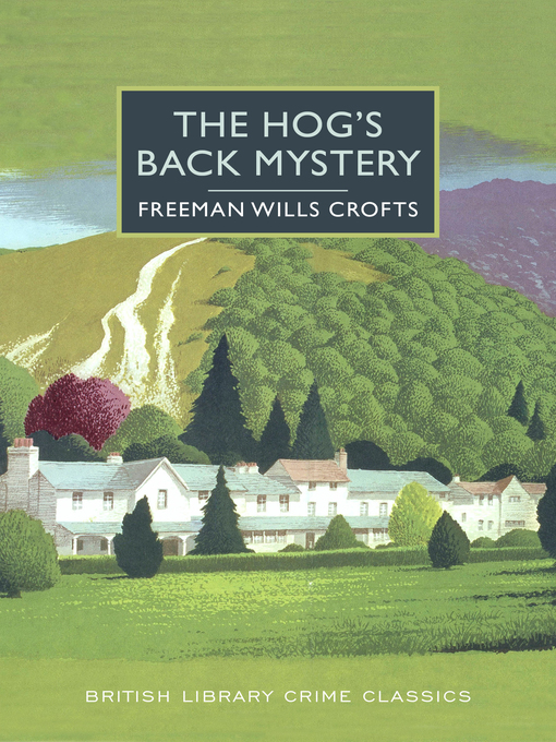 Title details for The Hog's Back Mystery by Freeman Wills Crofts - Available